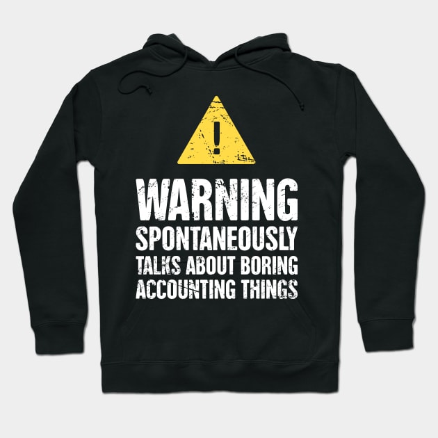 Funny Accounting Warning Sign - Gift For Accountant Hoodie by MeatMan